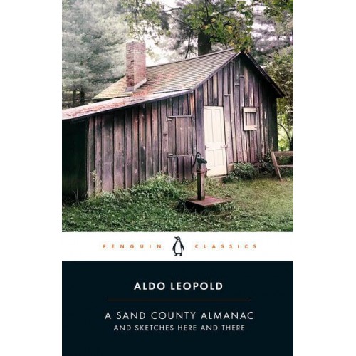 A Sand County Almanac And Sketches Here and There