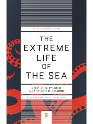 The Extreme Life of the Sea - Princeton Science Library