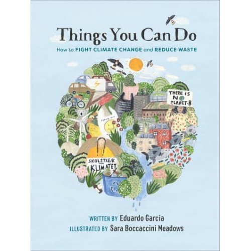Things You Can Do How to Fight Climate Change and Reduce Waste