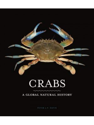 Crabs A Global Natural History
