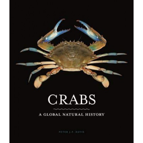 Crabs A Global Natural History