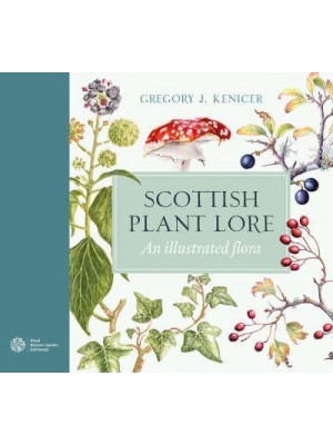 Scottish Plant Lore An Illustrated Flora