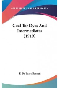 Coal Tar Dyes And Intermediates (1919)