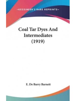 Coal Tar Dyes And Intermediates (1919)