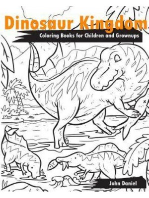 Dinosaur Kingdom Coloring Books for Children and Grownups Activity Book Learning Coloring Books for Girls, Teens, Boys