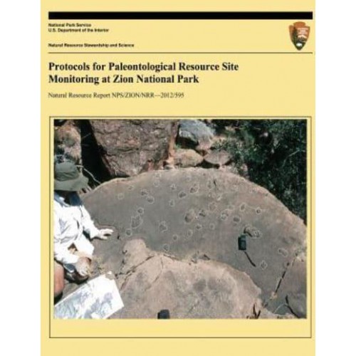 Protocols for Paleontological Resource Site Monitoring at Zion National Park