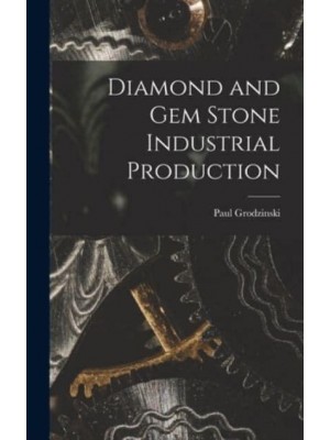 Diamond and Gem Stone Industrial Production