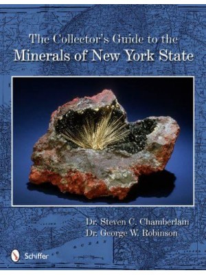 The Collector's Guide to the Minerals of New York State - Schiffer Earth Science Monograph