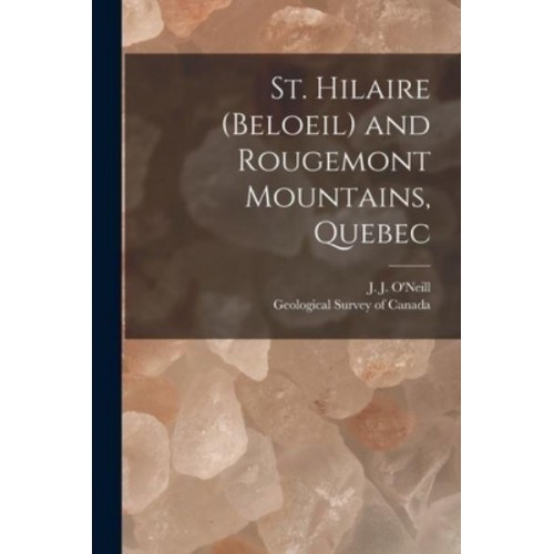 St. Hilaire (Beloeil) and Rougemont Mountains, Quebec [Microform]