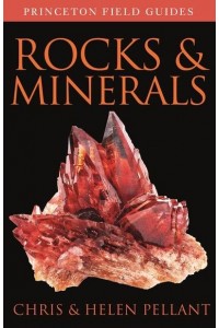 Rocks and Minerals - Princeton Field Guides