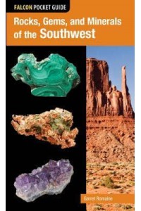 Rocks, Gems, and Minerals of the Southwest - Falcon Pocket Guide