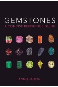 Gemstones A Concise Reference Guide