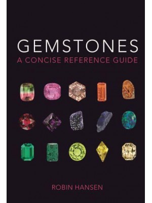 Gemstones A Concise Reference Guide