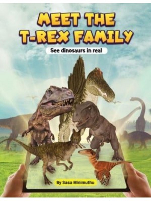 Meet the T-rex Family - See dinosaurs in real