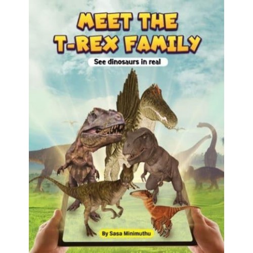 Meet the T-rex Family - See dinosaurs in real