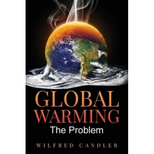 GLOBAL WARMING: The Problem