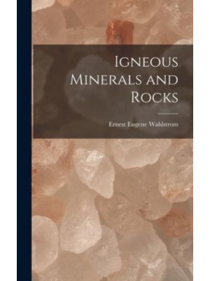 Igneous Minerals and Rocks
