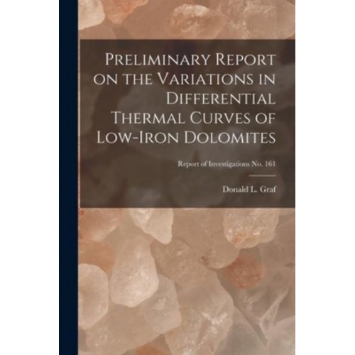 Preliminary Report on the Variations in Differential Thermal Curves of Low-Iron Dolomites; Report of Investigations No. 161