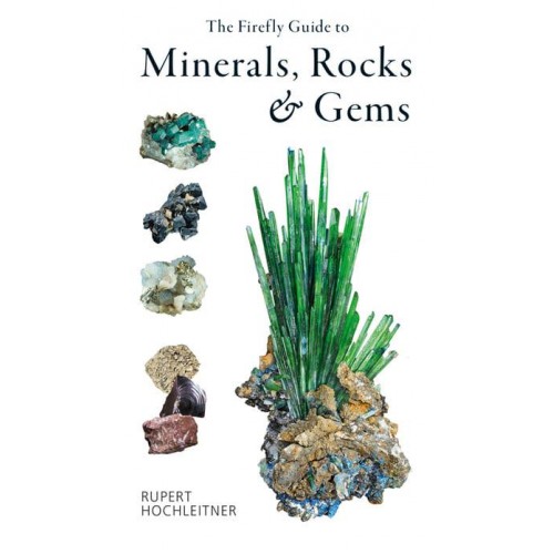 The Firefly Guide to Minerals, Rocks & Gems