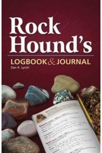 Rock Hound's Logbook & Journal