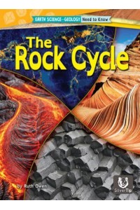 The Rock Cycle - Earth Science--Geology: Need to Know