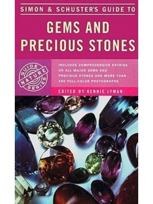 Simon & Schuster's Guide to Gems and Precious Stones - Nature Guide Series