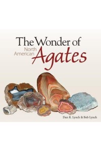 The Wonder of North American Agates