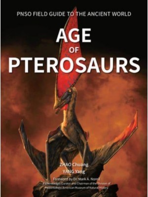 Age of Pterosaurs - Pnso Field Guide to the Ancient World