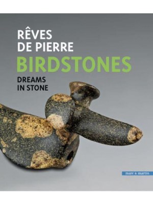 Birdstones Rêves De Pierre/dreams in Stone - Exhibitions International