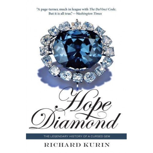 Hope Diamond The Legendary History of a Cursed Gem