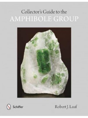 Collectors' Guide to the Amphibole Group