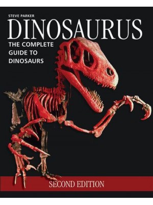 Dinosaurus The Complete Guide to Dinosaurs