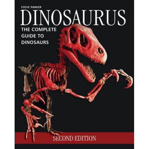 Dinosaurus The Complete Guide to Dinosaurs