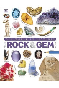 The Rock & Gem Book...and Other Treasures of the Natural World