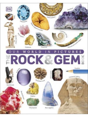 The Rock & Gem Book...and Other Treasures of the Natural World