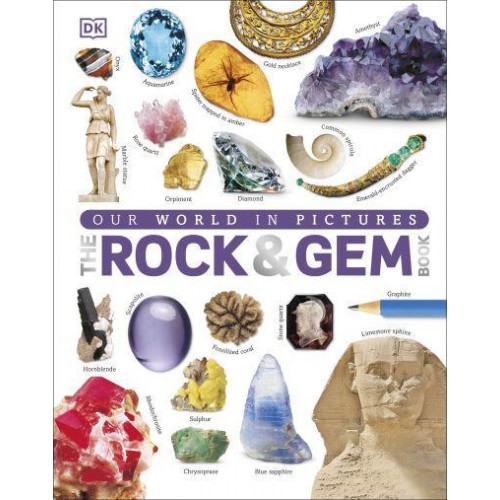 The Rock & Gem Book...and Other Treasures of the Natural World