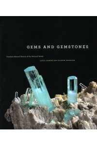 Gems and Gemstones Timeless Natural Beauty of the Mineral World