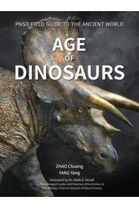 Age of Dinosaurs - Pnso Field Guide to the Ancient World