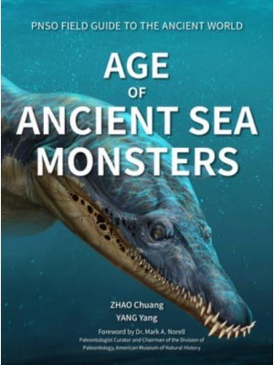 Age of Ancient Sea Monsters - Pnso Field Guide to the Ancient World