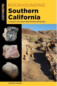 Rockhounding Southern California - Rockhounding Series