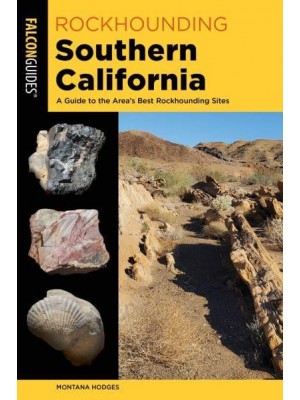 Rockhounding Southern California - Rockhounding Series