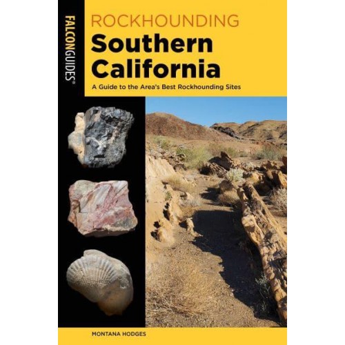 Rockhounding Southern California - Rockhounding Series