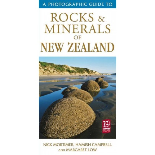 A Photographic Guide to Rocks & Minerals of New Zealand