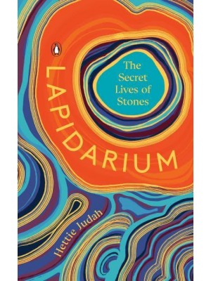 Lapidarium The Secret Lives of Stones
