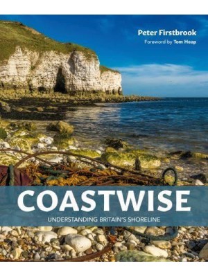 Coastwise Understanding Britain's Shoreline