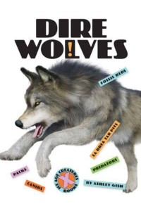 Dire Wolves - X-Books: Ice Age Creatures