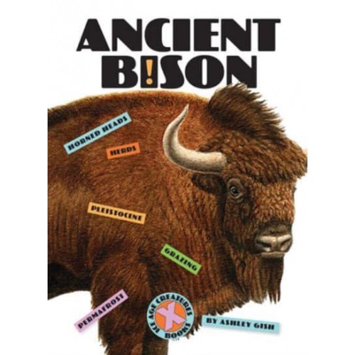 Ancient Bison - X-Books: Ice Age Creatures