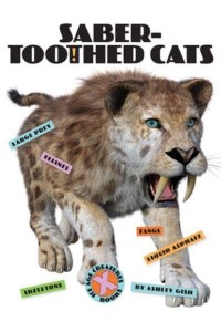 Saber-Toothed Cats - X-Books: Ice Age Creatures