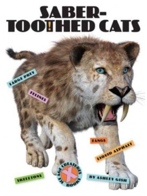 Saber-Toothed Cats - X-Books: Ice Age Creatures