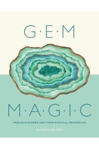 Gem Magic Precious Stones and Their Mystical Qualities